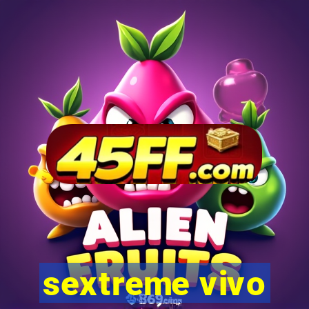 sextreme vivo